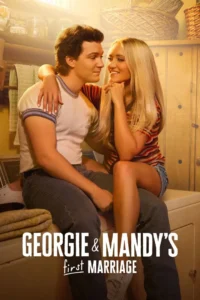 Georgie & Mandy’s First Marriage (2024) Season 1